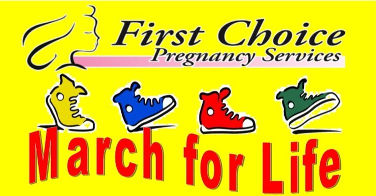 First Choice Pregnancy Services March for Life Support March for Life
